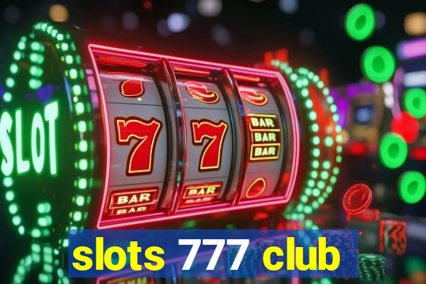 slots 777 club